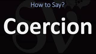 How to Pronounce Coercion CORRECTLY [upl. by Fisuoy855]