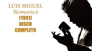 Luis Miguel Romance DISCO COMPLETO [upl. by Enellij]