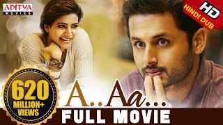 A Aa Hindi Dubbed Full Movie New  Nithiin Samantha Anupama Parameshwaran  Trivikram [upl. by Ahsekam]