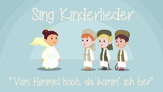 Vom Himmel hoch da komm ich her  Weihnachtslieder zum Mitsingen  Sing Kinderlieder [upl. by Airal]