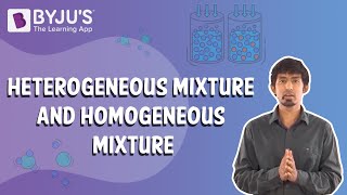 Heterogeneous Mixture And Homogeneous Mixture [upl. by Sanburn82]