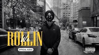 We Rollin Official Audio  Shubh [upl. by Kendricks]