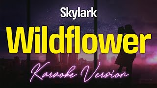 Wildflower KARAOKE [upl. by Busch]