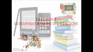 DIVISIONI dividendo minore del divisore [upl. by Amalie387]