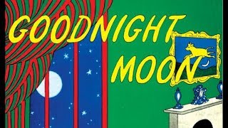 Goodnight Moon  Read Aloud [upl. by Ydor92]