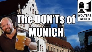 Visit Munich  The DONTs of Visiting Munich Germany [upl. by Abbotson]