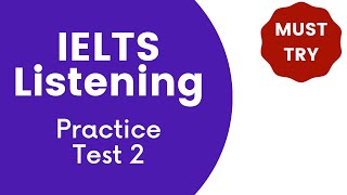 IELTS Listening Practice Test 2  Full Test with Audio and Answers [upl. by Lumpkin]