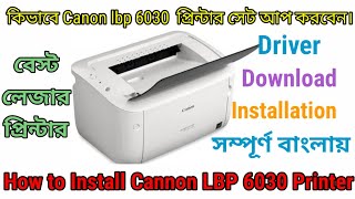 How to Install Canon LBP 6030 Image Class Laser Printer Unboxing  Driver Setup  Review Bangla [upl. by Ami399]