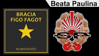 BRACIA FIGO FAGOT  Beata Paulina OFFICIAL AUDIO [upl. by Lin]