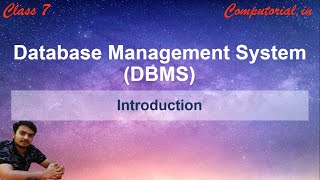 DataBase Management System  Introduction  Class 7 [upl. by Aenal]