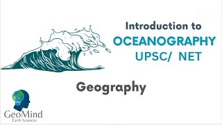 Oceanography  Basics  Geography  UPSC  NET [upl. by Soracco]