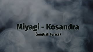 Miyagi amp Andy Panda  Kosandra english translation [upl. by Ellerret584]