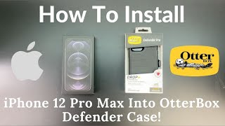 How To Install iPhone 12 Pro Max Into OtterBox Defender Series Case [upl. by Evan651]