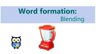 Word Formation Blending [upl. by Kaye259]