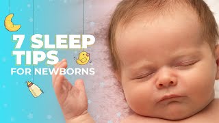 7 Sleep Tips for Newborns Help Your Newborn Sleep [upl. by Scammon]