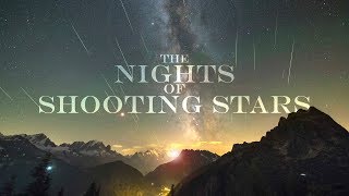 THE NIGHTS OF SHOOTING STARS  4K meteor shower timelapse [upl. by Anoiuq]