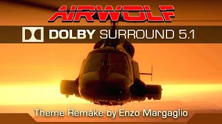 Airwolf Theme Enzo Margaglio 2025 Remake Dolby Surround 51 [upl. by Submuloc]