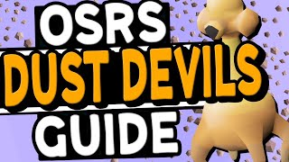 The Ultimate Dust Devil Slayer Guide OSRS [upl. by Nowujalo]