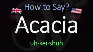 How to Pronounce Acacia CORRECTLY Meaning amp Pronunciation [upl. by Orgell233]