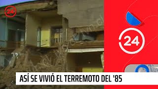 Terremoto del 85  24 Horas TVN Chile [upl. by Yasdnyl]