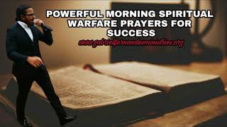 Morning Spiritual Warfare prayers by Evangelist Gabriel Fernandes [upl. by Eloisa]