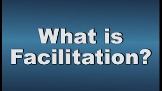 What is Facilitation [upl. by Kevin42]