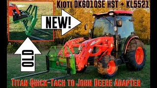 Kioti  DK6010SE HST CAB  Intro  Titan Quick Tach to John Deere Loader Attachment [upl. by Yellat459]