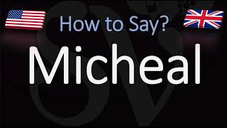 How to Pronounce Micheal CORRECTLY Michael Vs Micheal [upl. by Nyrrad949]