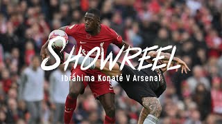 SHOWREEL Konates defensive display against Arsenal [upl. by Aliek939]