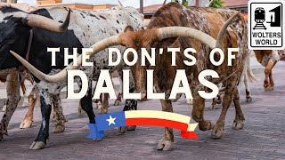 Dallas The Donts of Visiting DallasFort Worth Texas [upl. by Ahsinhoj]