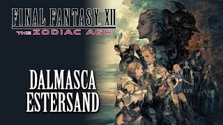 FFXII The Zodiac Age OST Dalmasca Estersand [upl. by Palila]