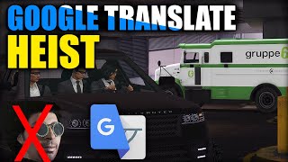 The Union Depository Heist With Google Translate [upl. by Marcos]