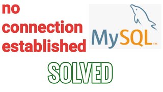 No connection established Mysql Workbench Windows 10 [upl. by Lossa]