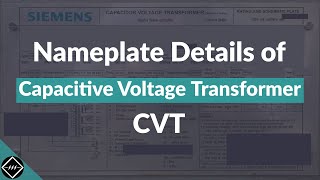 Nameplate details of Capacitive Voltage Transformer CVT  Explained  TheElectricalGuy [upl. by Gunthar]