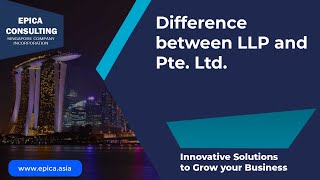 What is the Difference between LLP and Pte Ltd in Singapore [upl. by Amathist573]