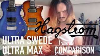 Hagstrom Ultra Swede  Ultra Max Comparison [upl. by Jessabell925]