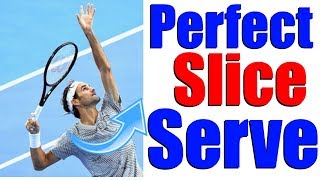 How To Hit The Perfect Tennis Slice Serve In 3 Simple Steps [upl. by Longawa]