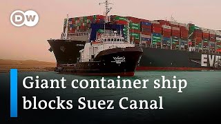 Suez Canal blocked by giant container ship run aground  DW News [upl. by Ramedlaw]