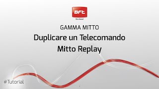 Duplicare Telecomando Bft Mitto Replay  Istruzioni IT [upl. by Sanfourd732]