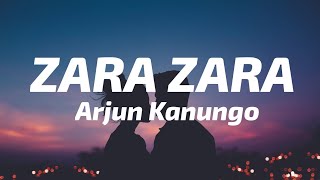 Zara Zara Lyrics  Arjun Kanungo [upl. by Welcy]