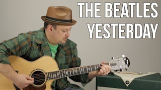 The Beatles  Yesterday  Guitar Lesson  How to Play on Acoustic Guitar [upl. by Bernardo305]