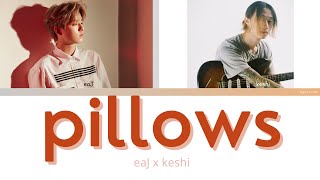 eaJ x keshi  pillows Lyrics [upl. by Anasor]