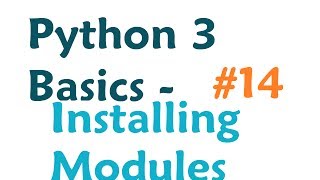 Python 3 Programming Tutorial  Installing modules [upl. by Spark186]