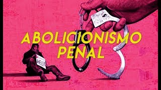 Abolicionismo Penal [upl. by Nam]