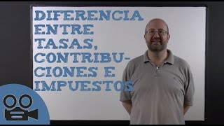 Diferencia entre tasas contribuciones e impuestos [upl. by Strickler]