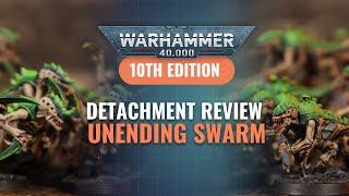 Tyranid Detachment Review  Unending Swarm [upl. by Clausen]