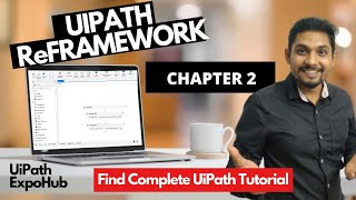 UiPath Tutorial  Uipath RE Framework Tutorial 2020  Chapter 2 Minor and Minute Details Explained [upl. by Manoff]