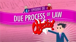 Due Process of Law Crash Course Government and Politics 28 [upl. by Argus]