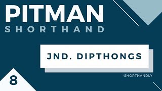 Pitman Shorthand Course Part 8 Joined Dipthongs [upl. by Janette]