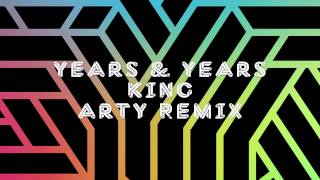 Years amp Years  King Arty Remix [upl. by Sudnac993]